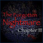 The Forgotten Nightmare 3 The Forgotten Nightmare 3