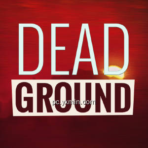 Dead Ground (Windows 10) Dead Ground (Windows 10)