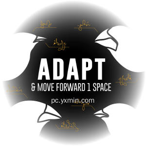 Adapt: Move Forward One Space