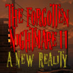 The Forgotten Nightmare II – A New Reality