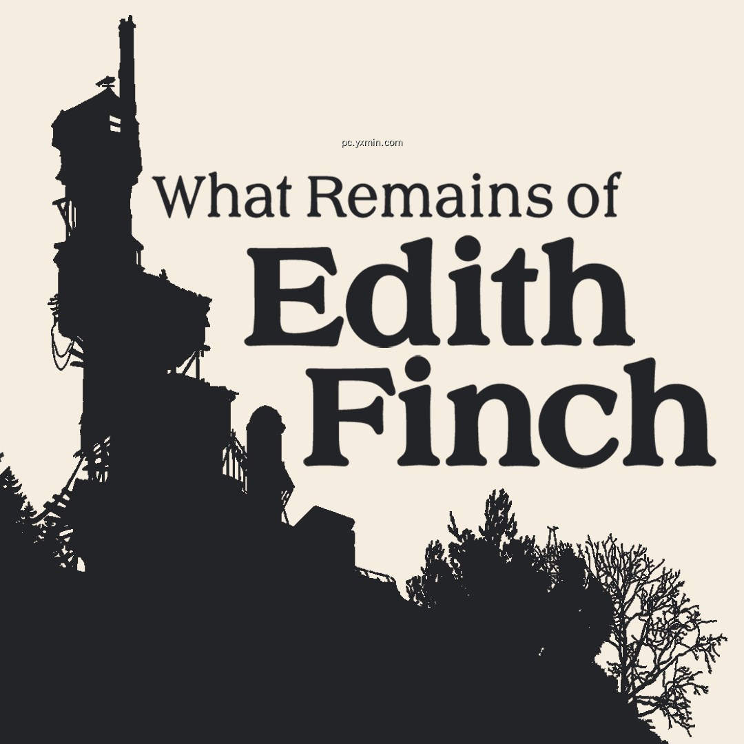 What Remains of Edith Finch What Remains of Edith Finch