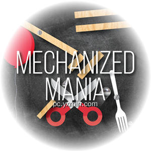 Mechanized Mania