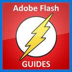 Adobe Flash Guides
