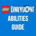 LEGO® Dimensions™ Abilities Guide LEGO® Dimensions™ Abilities Guide