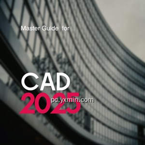 Master Guide for CAD 2025