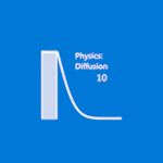 Physics: Diffusion 10 Physics: Diffusion 10