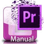 Adobe Premiere Pro Manual
