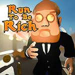 Run to be Rich Run to be Rich