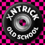 XNTRICK – OLD SCHOOL