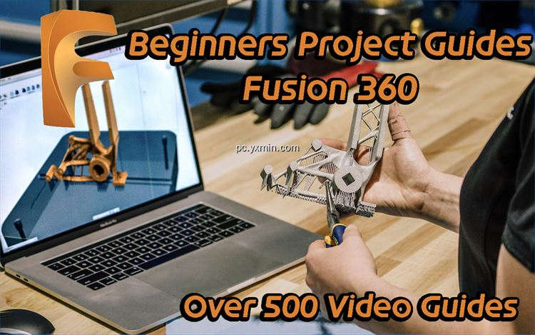 【图】Beginners Project Guides – Fusion 360(截图1)