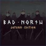 Bad North: Jotunn Edition Bad North: Jotunn Edition