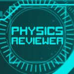 Physics Reviewer