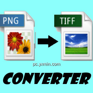 PNG To TIFF Converter PNG To TIFF Converter