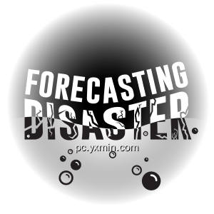 Forecasting Disaster