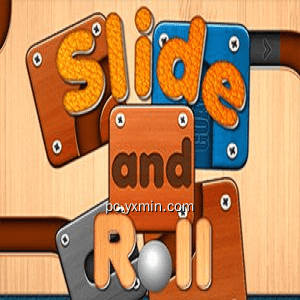 Slide and Roll Slide and Roll