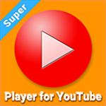 Super Player for Youtube Super Player for Youtube