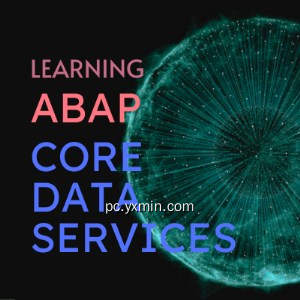 Learning ABAP Core Data Services